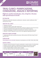 Trial clinici: pianificazione, conduzione, analisi e reporting